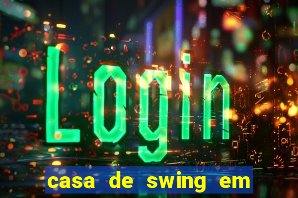 casa de swing em porto seguro